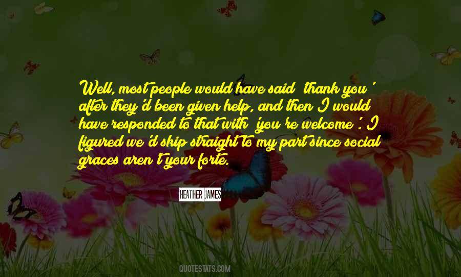 We Welcome You Quotes #1258112