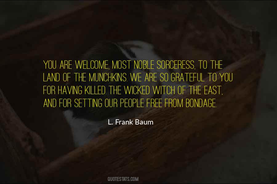 We Welcome You Quotes #1816994