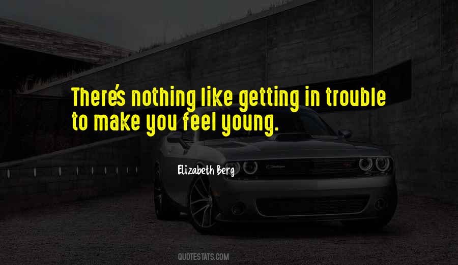 Quotes About Getting In Trouble #1590884