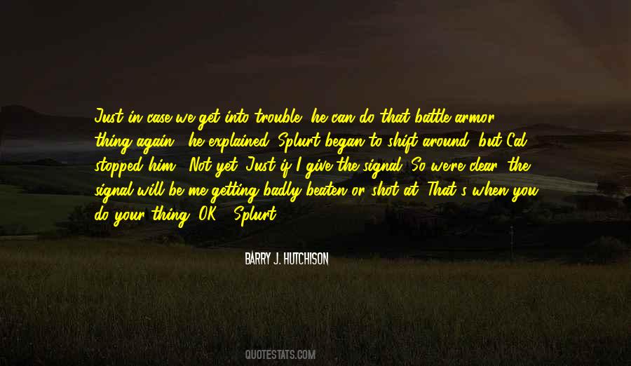Quotes About Getting In Trouble #1793926