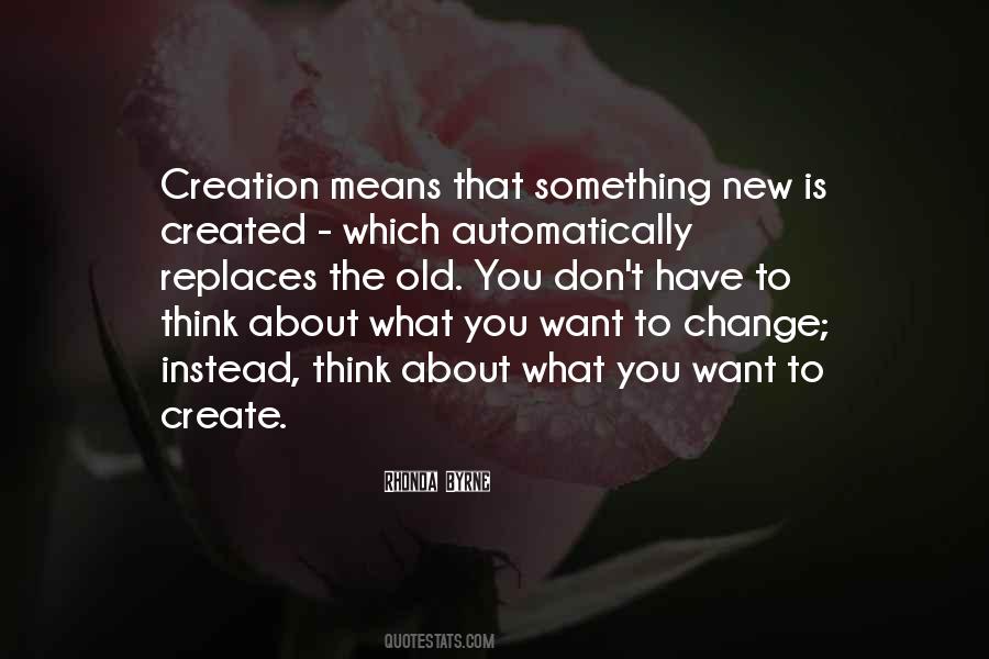 Create Something New Quotes #1609913