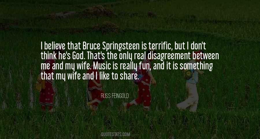 Bruce Springsteen Music Quotes #1728044