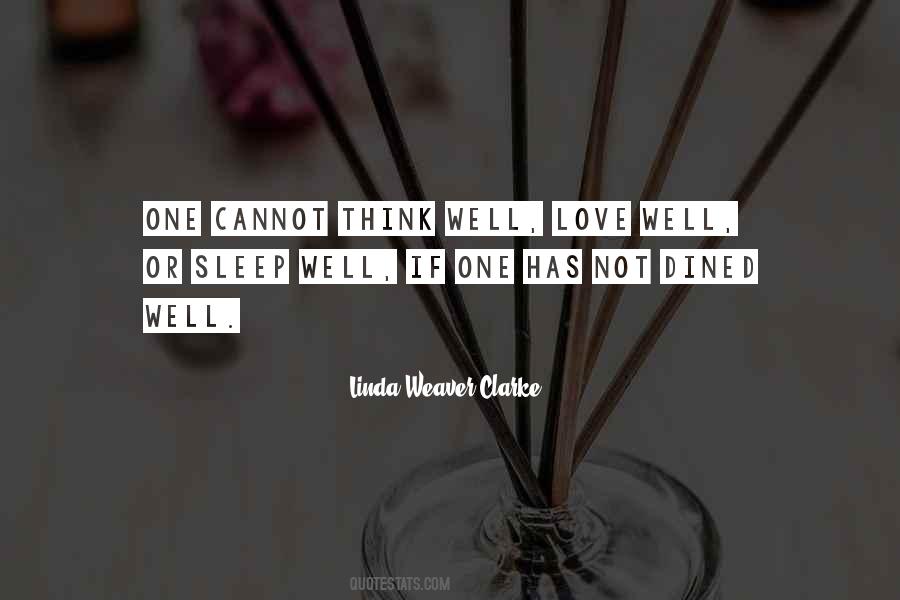 One Cannot Think Well Love Well Quotes #1120680