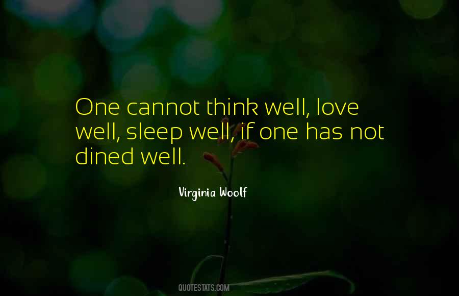 One Cannot Think Well Love Well Quotes #1793789