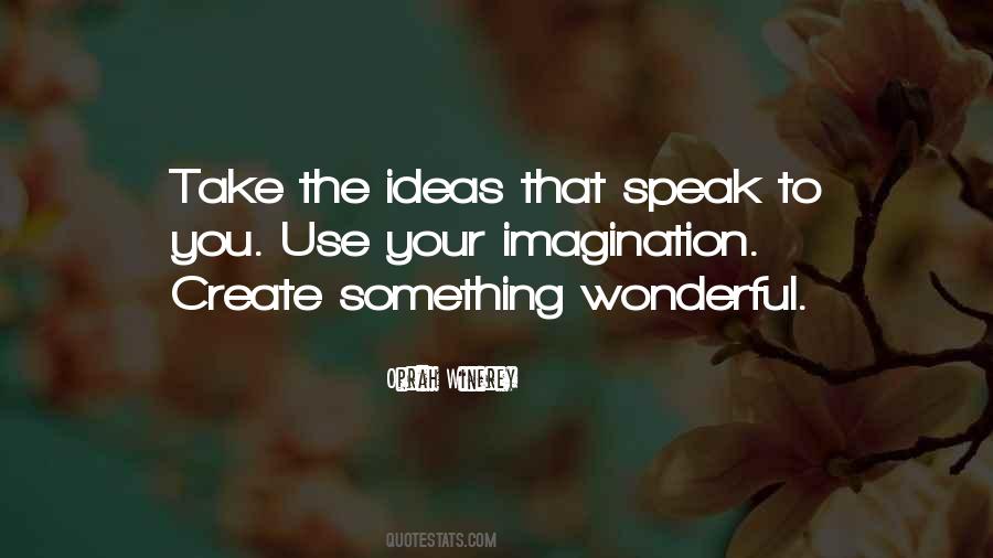 Use Your Imagination Quotes #1466484