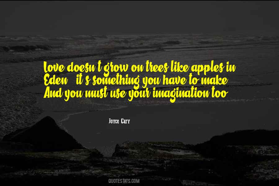 Use Your Imagination Quotes #1831985