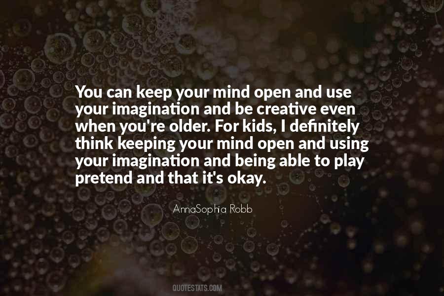 Use Your Imagination Quotes #826564