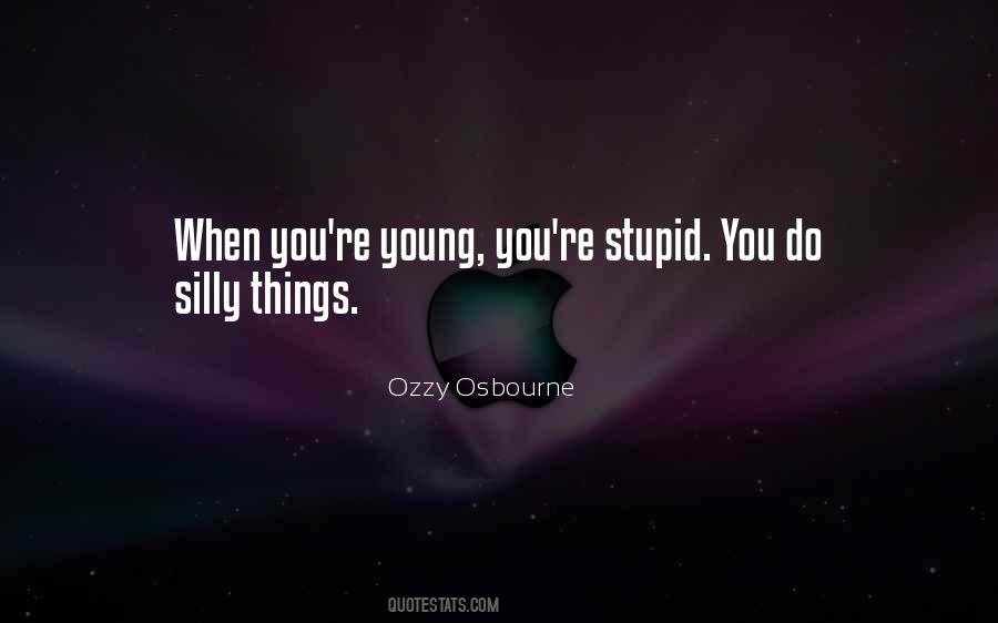 Stupid Young Quotes #1161518