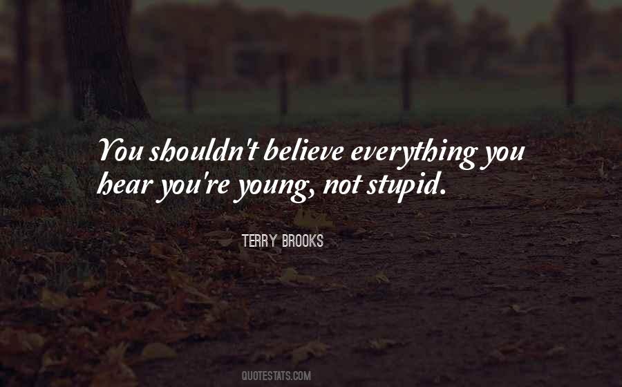 Stupid Young Quotes #1685572