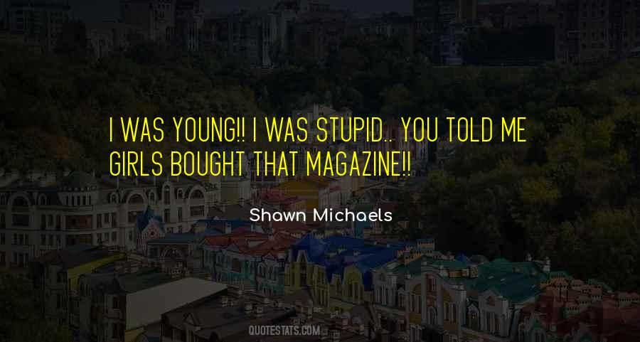 Stupid Young Quotes #48915