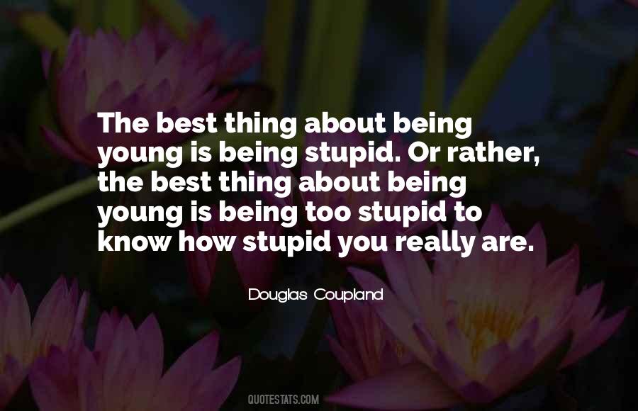 Stupid Young Quotes #621462
