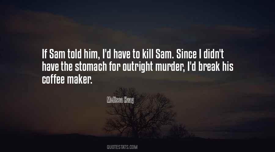 Have A Coffee Break Quotes #1242686