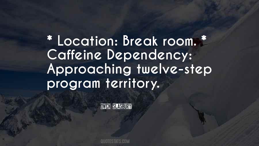 Have A Coffee Break Quotes #1557900