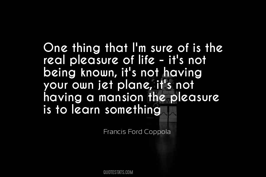 Pleasure Of Life Quotes #1277332