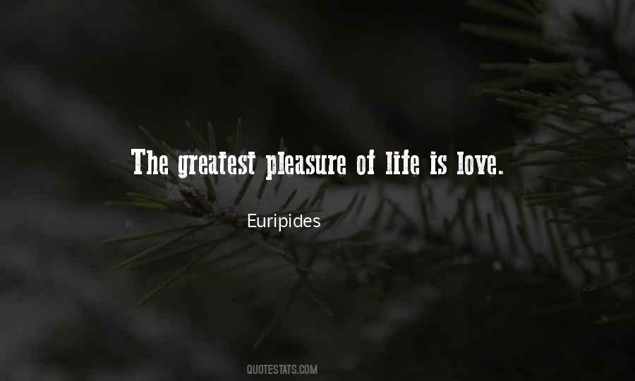 Pleasure Of Life Quotes #1480088