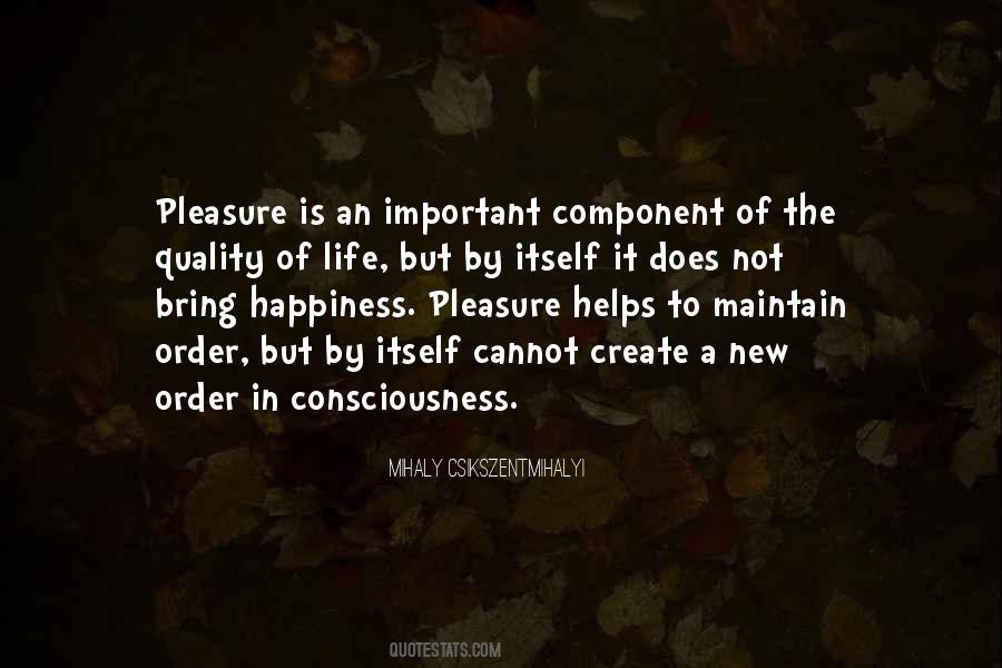 Pleasure Of Life Quotes #372278