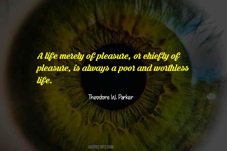 Pleasure Of Life Quotes #395387