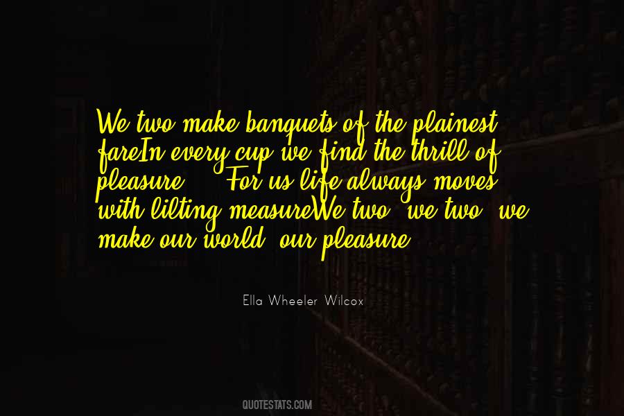 Pleasure Of Life Quotes #774773