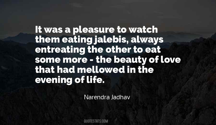 Pleasure Of Life Quotes #853768