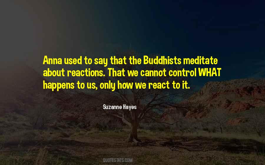 We Cannot Control What Happens To Us Quotes #1657561