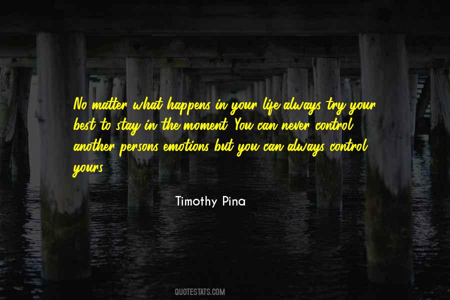 We Cannot Control What Happens To Us Quotes #292399