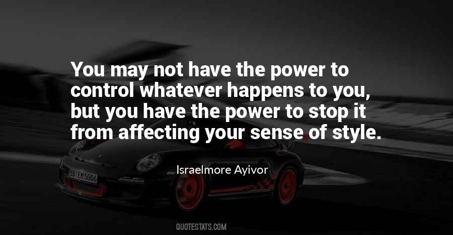 We Cannot Control What Happens To Us Quotes #358646