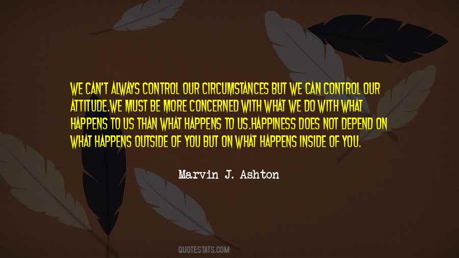 We Cannot Control What Happens To Us Quotes #58713