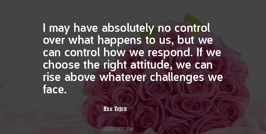 We Cannot Control What Happens To Us Quotes #67494