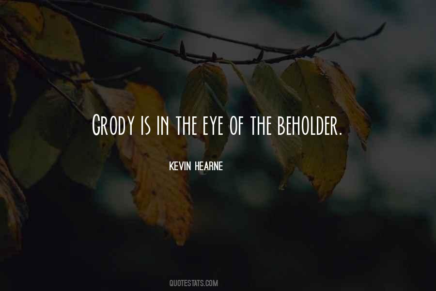 Is In The Eye Of The Beholder Quotes #1324673