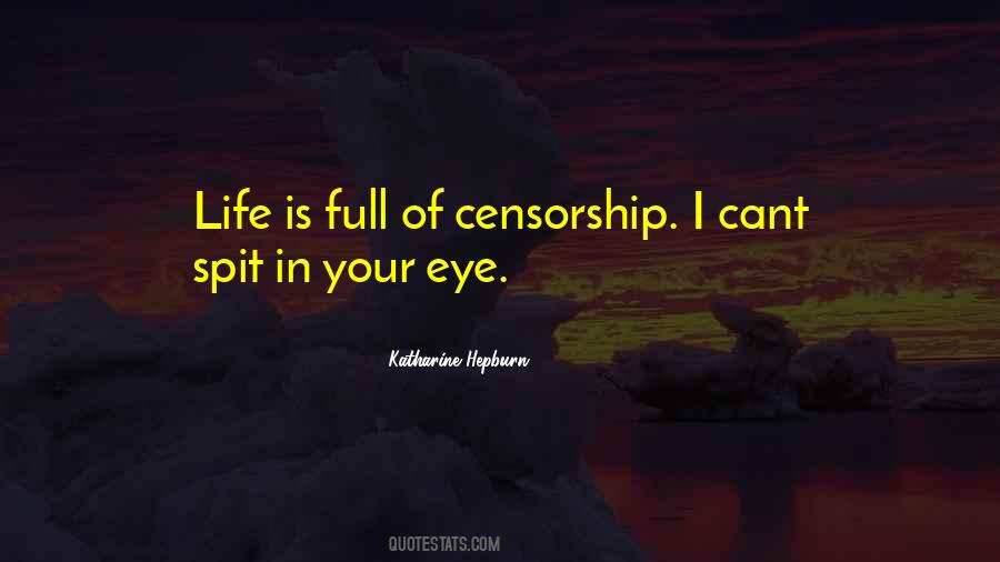 Eye Full Quotes #1004218