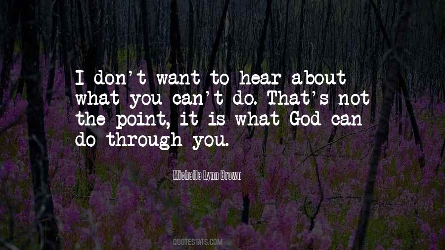 God Can Hear You Quotes #1076211