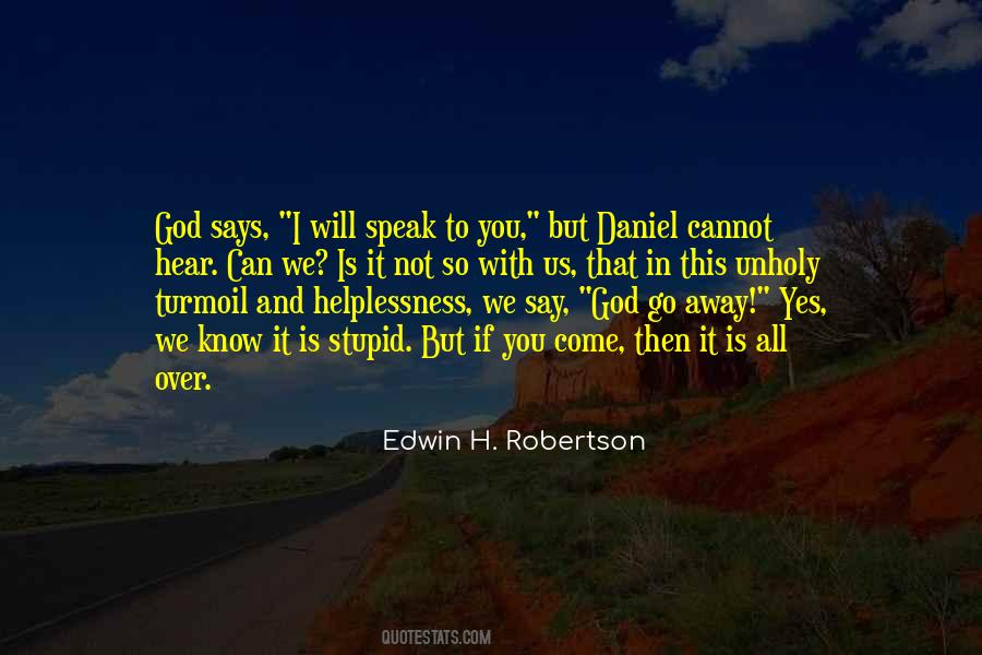 God Can Hear You Quotes #1395226