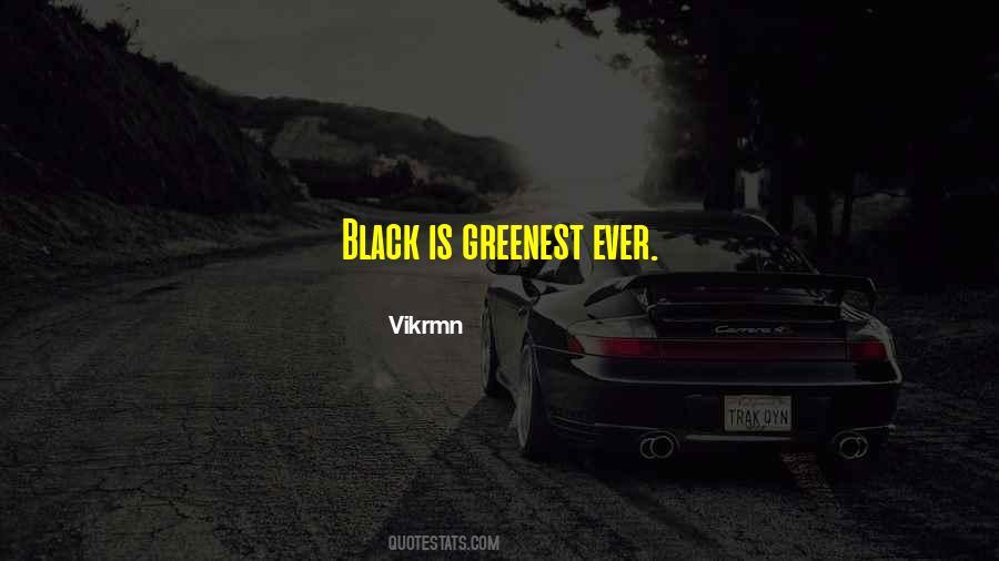 Black Is Quotes #980293