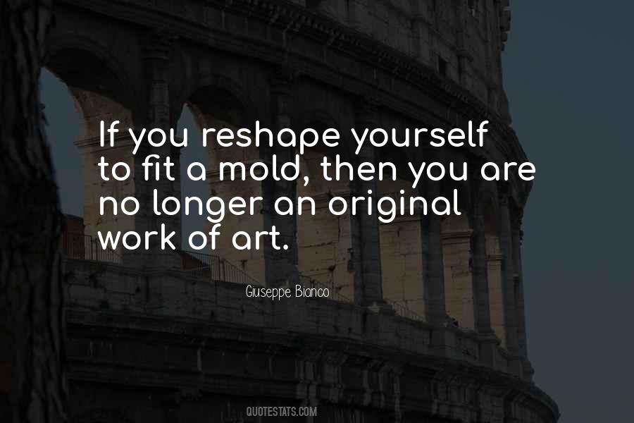 You Are An Original Quotes #1412642