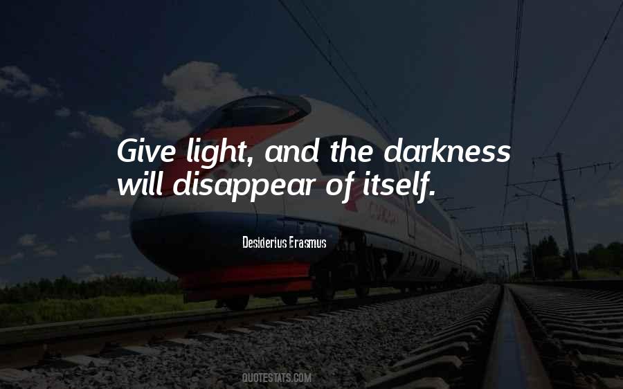 Give Light Quotes #1383094