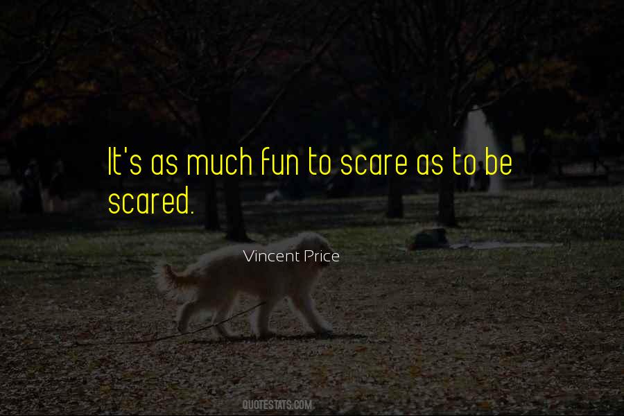 Be Scared Quotes #1165361