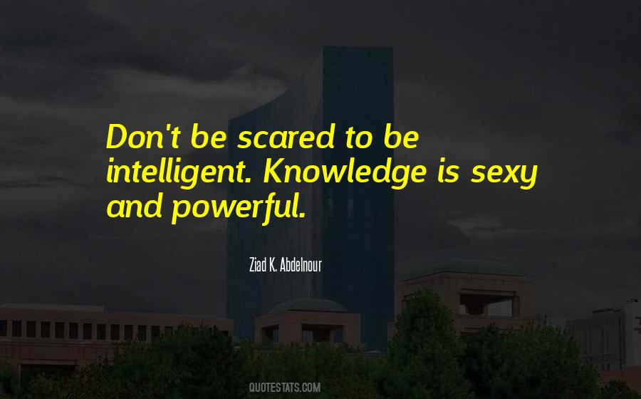 Be Scared Quotes #1224955