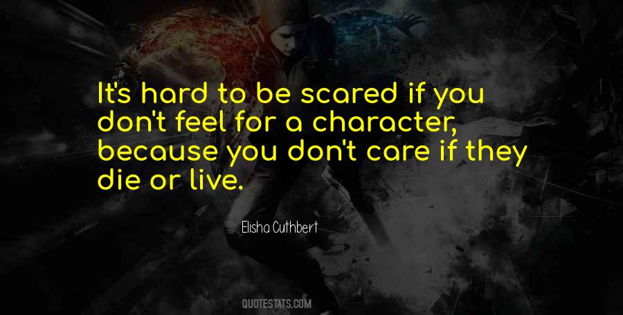 Be Scared Quotes #978851