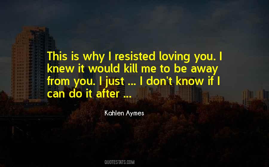 Quotes About You Loving Me #398725
