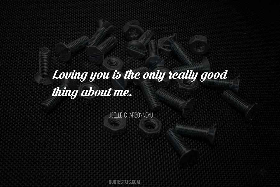 Quotes About You Loving Me #841340