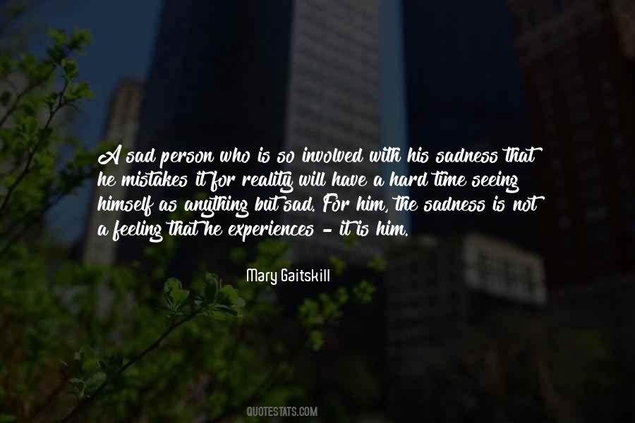 Who Is Sad Quotes #1110514
