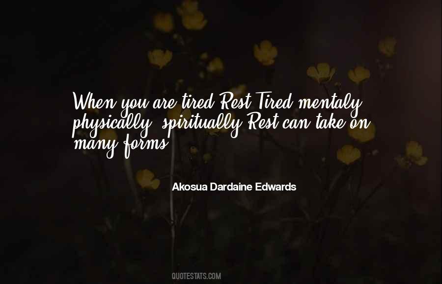 When You Are Tired Rest Quotes #159334