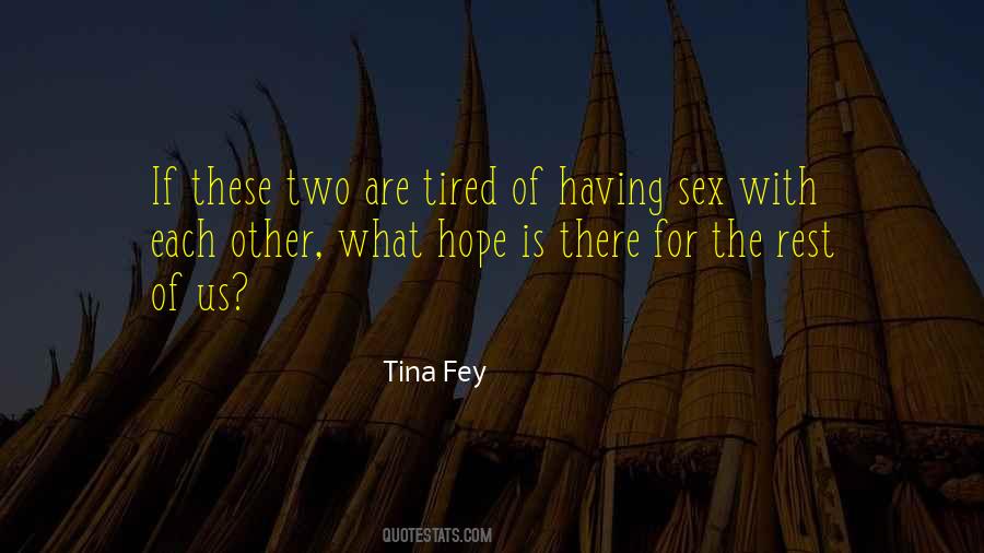 When You Are Tired Rest Quotes #1701821