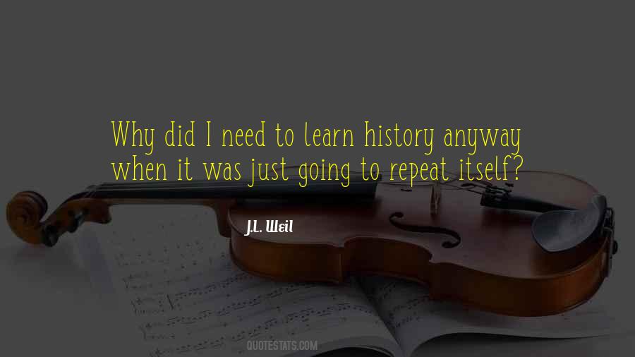 Learn History Quotes #1481293