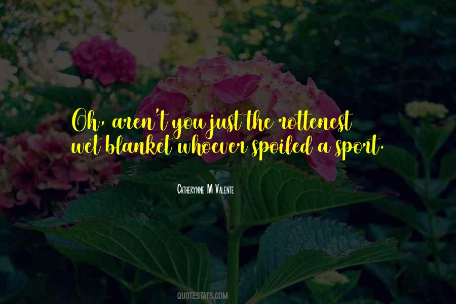 Spoil You Quotes #1505721