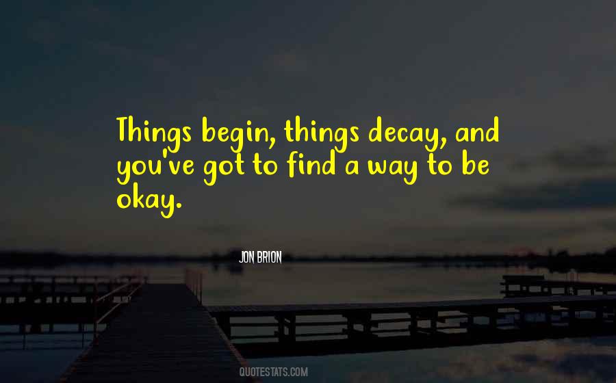 Find A Way To Be Quotes #1177960