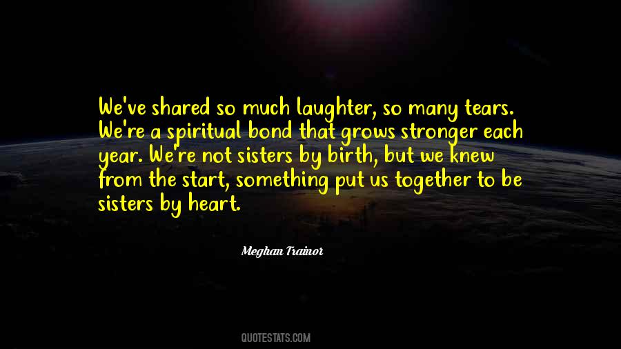 Not Sisters By Birth Quotes #172386