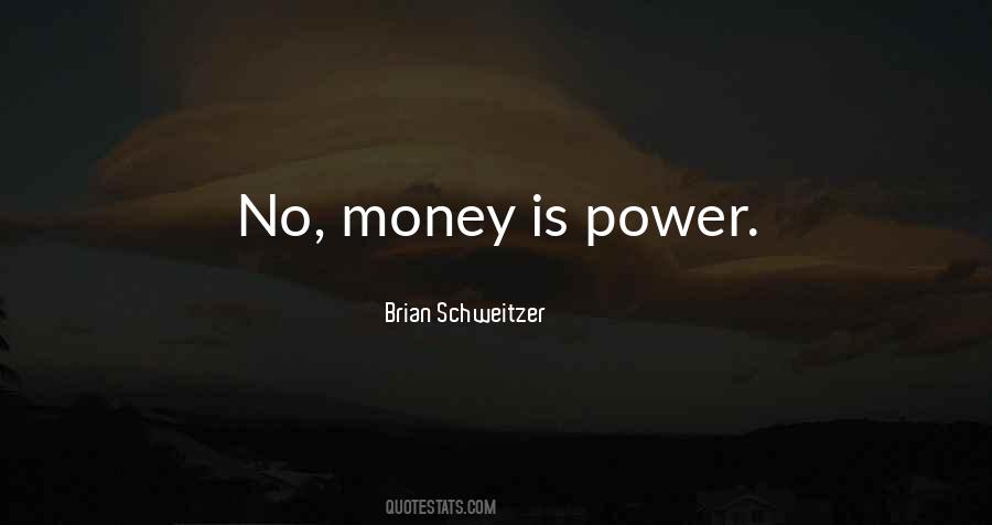 No Money No Power Quotes #760035