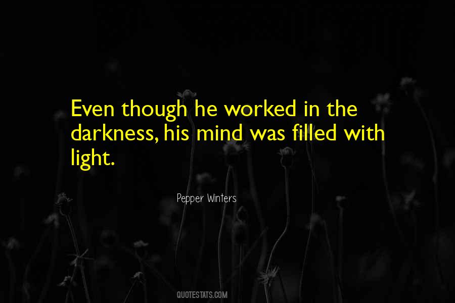Even In The Darkness Quotes #1003244