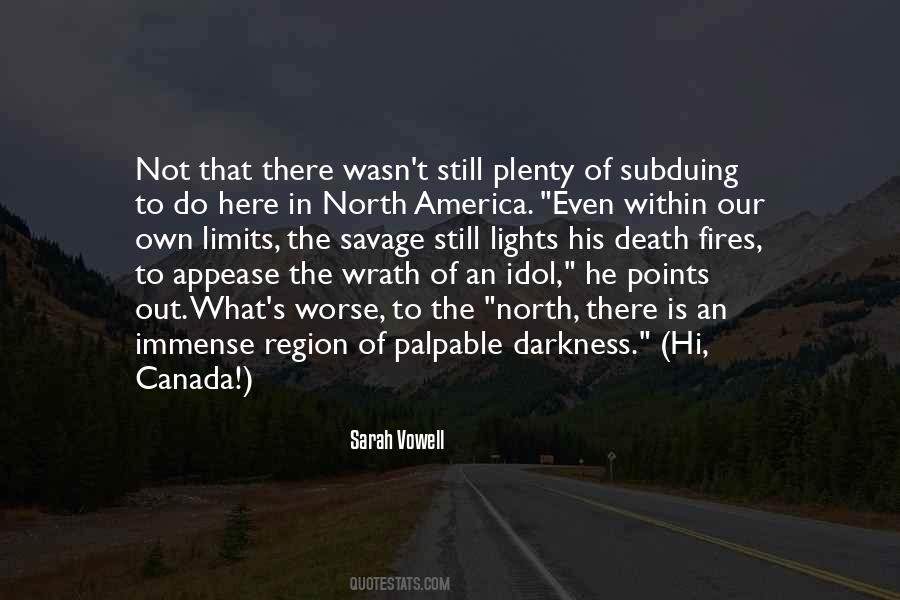 Even In The Darkness Quotes #148037